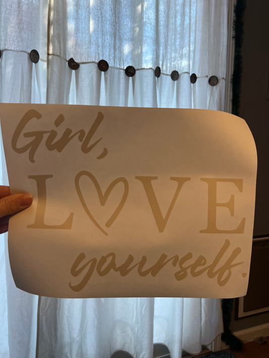 Girl, love yourself
