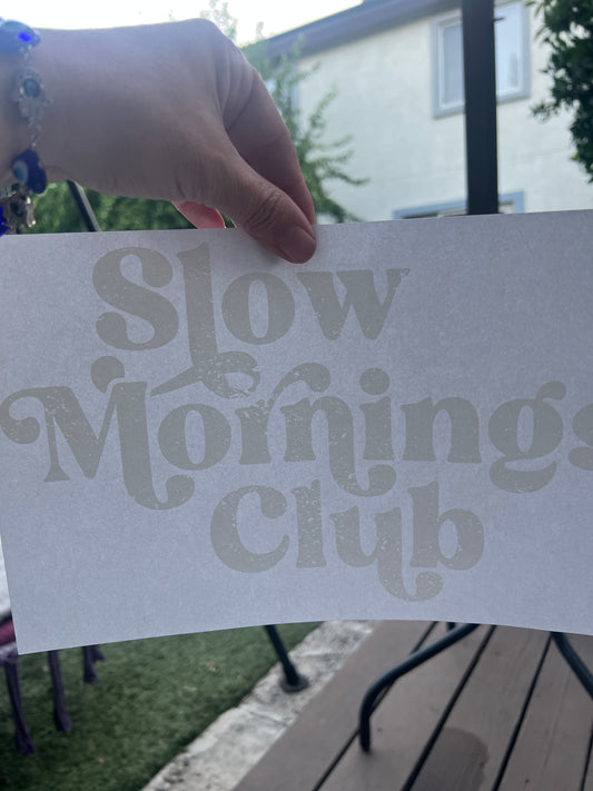 Slow mornings club (white)