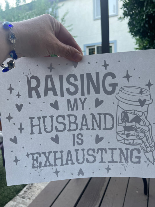 Raising my husband is exhausting (black)