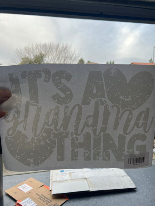 It’s a grandma thing (white writing)
