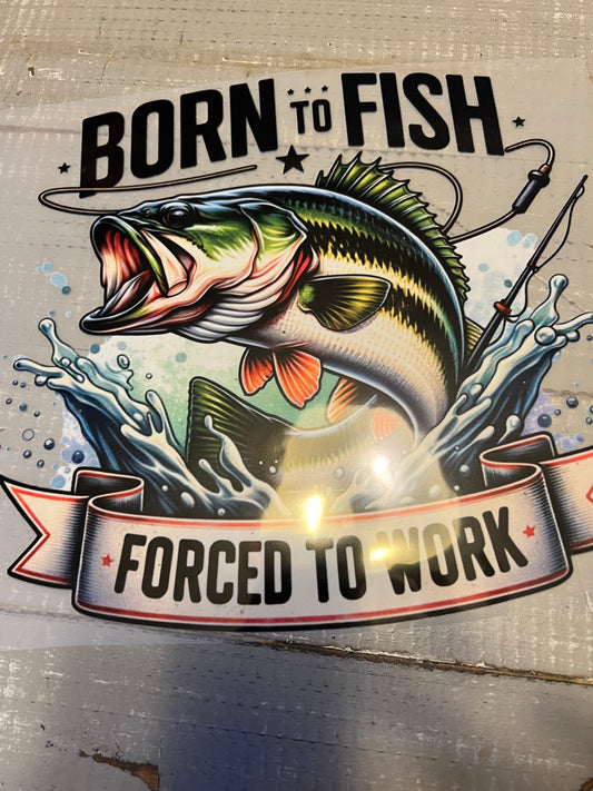 Born to fish. Forced to work