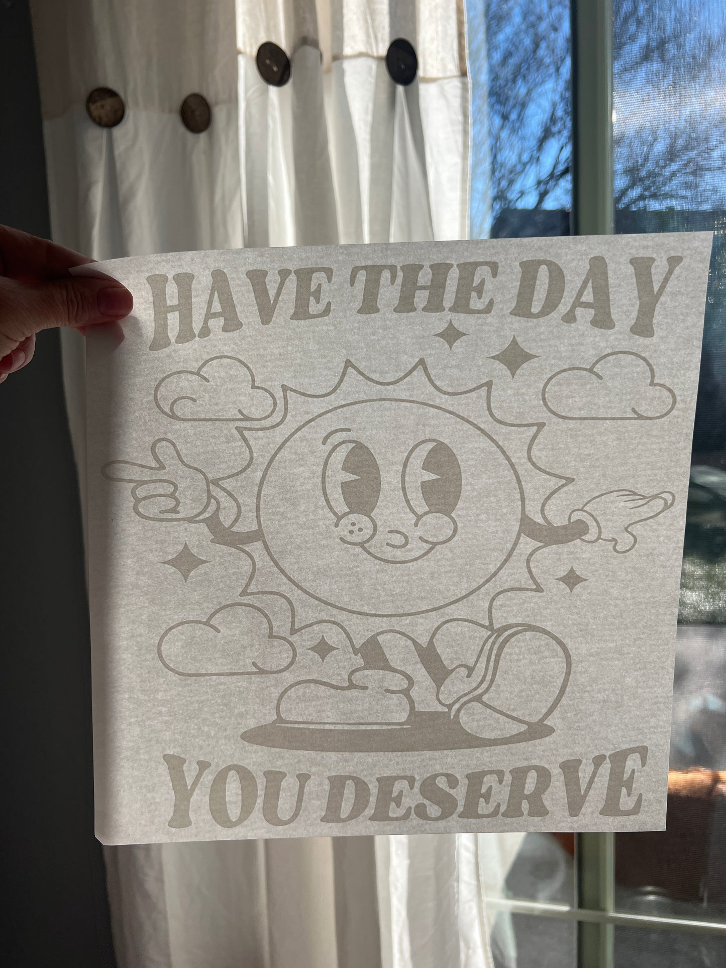 Have the day you deserve (white)