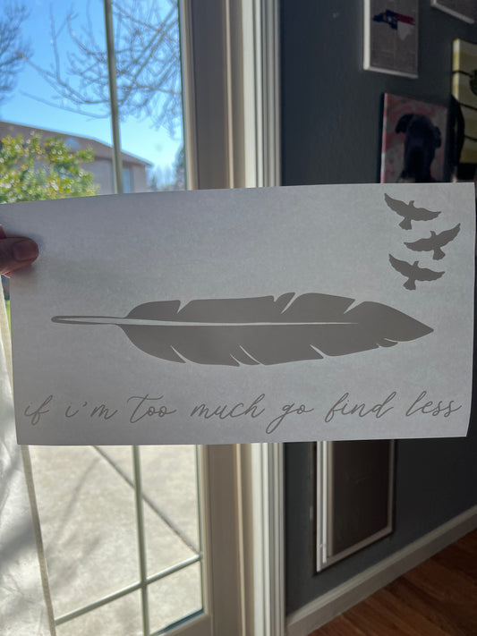 If I’m too much go find less