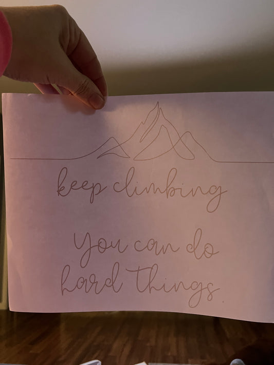 Keep climbing you can do hard things (black)