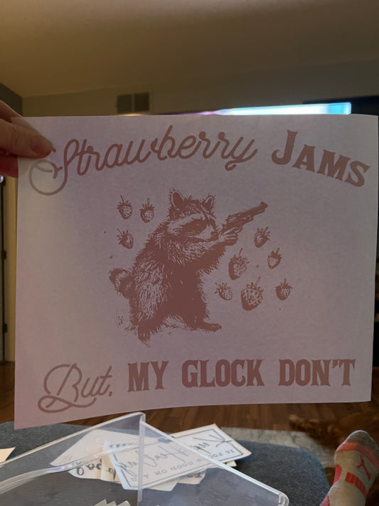 Strawberry Jams but my Glock don’t (red)