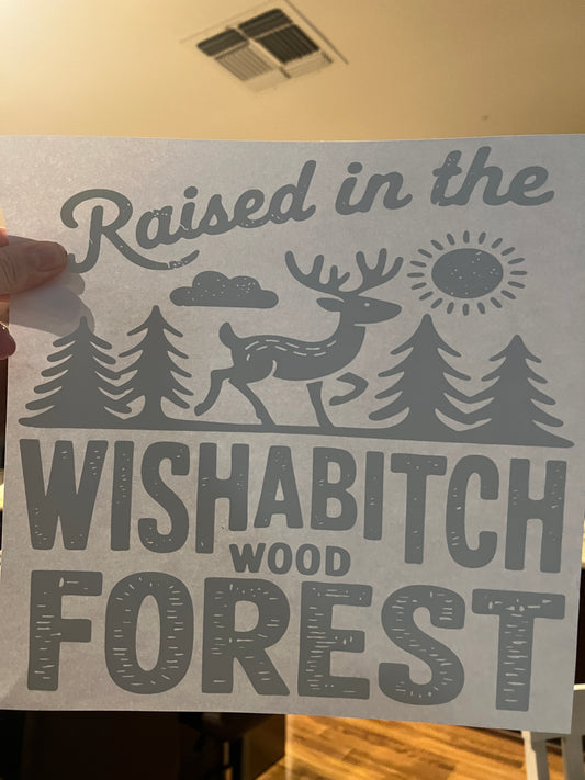 Raised in the wishabit*h wood (green)