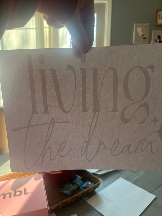 Living the dream (white)