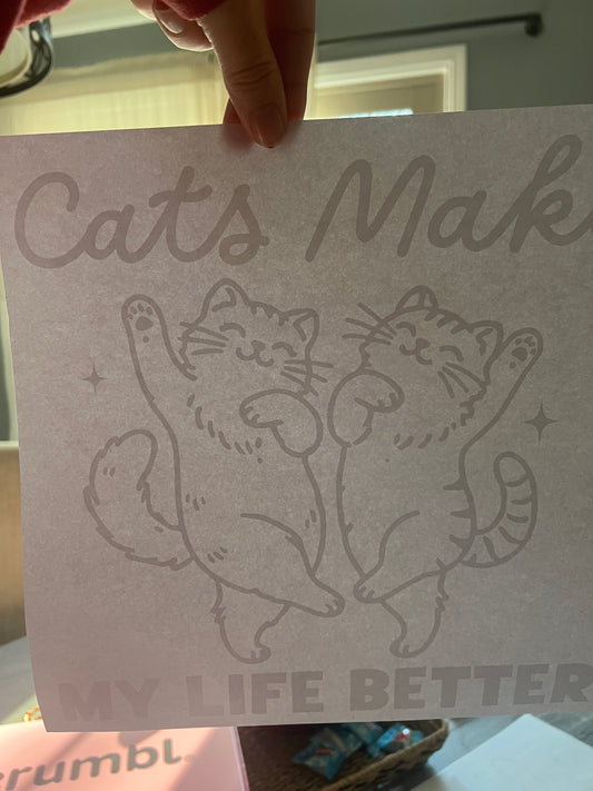 Cats make life better (white)